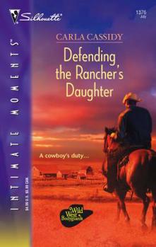 Mass Market Paperback Defending the Rancher's Daughter Book