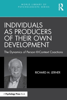 Paperback Individuals as Producers of Their Own Development: The Dynamics of Person-Context Coactions Book