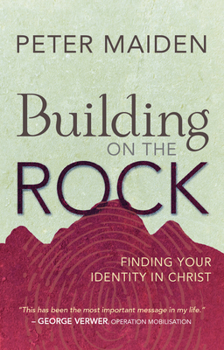 Paperback Building on the Rock: Finding Your Identity in Christ Book