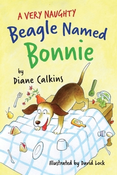 Paperback A Very Naughty Beagle Named Bonnie: Volume 2 Book