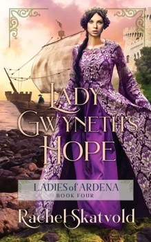 Lady Gwyneth's Hope - Book #4 of the Ladies of Ardena