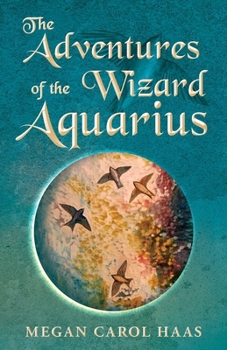 Paperback The Adventures of the Wizard Aquarius Book