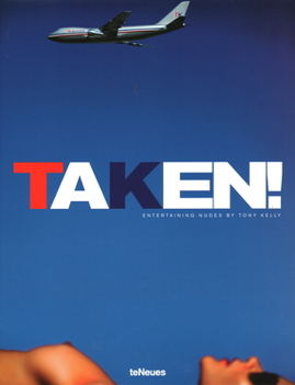 Hardcover Taken!: Entertaining Nudes Book