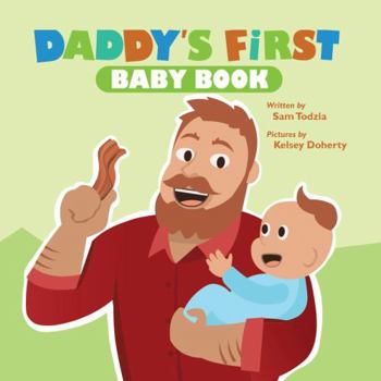 Daddy's First Baby Book: A Funny Read Aloud Picture Board Book For Fathers And Their Kids. Learn about food and the yummy animals food comes from.