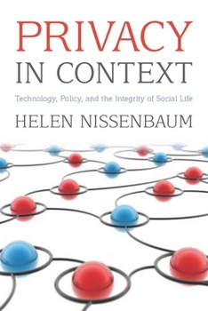Hardcover Privacy in Context: Technology, Policy, and the Integrity of Social Life Book