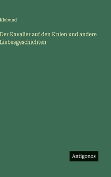 Hardcover Der Kavalier auf den Knien und andere Liebesgeschichten [German] Book