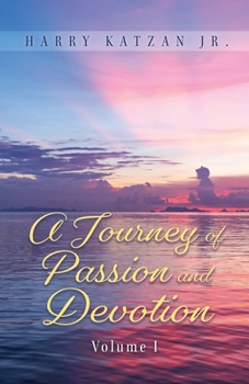 Paperback A Journey of Passion and Devotion Volume 1 Book