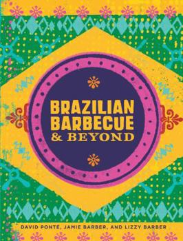Hardcover Brazilian Barbecue & Beyond Book