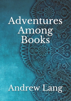 Paperback Adventures Among Books Book