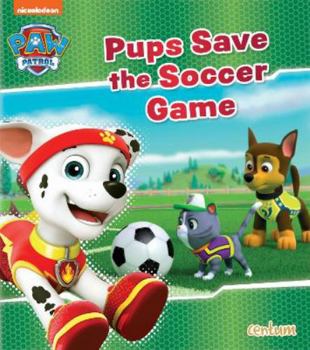 Paperback Paw Patrol - Pups Save a Soccer Game Book