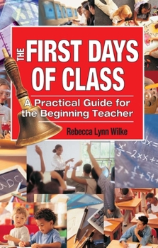 Paperback The First Days of Class: A Practical Guide for the Beginning Teacher Book