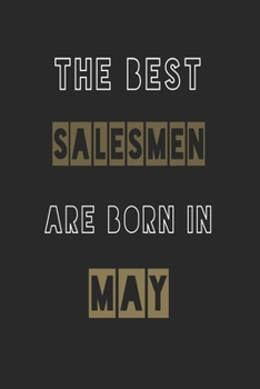 Paperback The Best salesmen are born in May journal: 6*9 Lined Diary Notebook, Journal or Planner and Gift with 120 pages Book