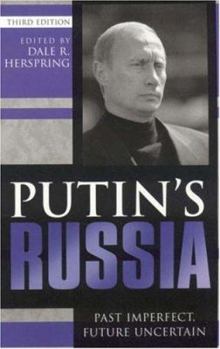 Paperback Putin's Russia: Past Imperfect, Future Uncertain Book