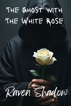 Paperback The Ghost with the White Rose Book
