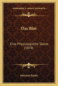 Paperback Das Blut: Eine Physiologische Skizze (1878) [German] Book