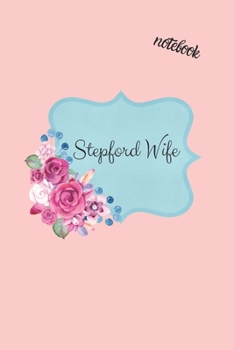 Paperback Stepford Wife: Notebook & Journal Book