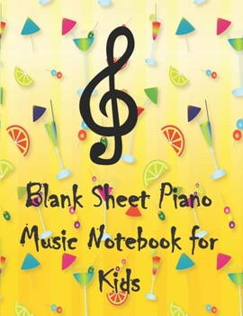 Blank Sheet Piano Music Notebook for Kids: 120 Pages Blank Sheet 3 Staves Per Page