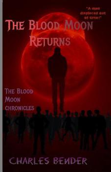 Paperback The Blood Moon Returns: The Blood Moon Chronicles Book