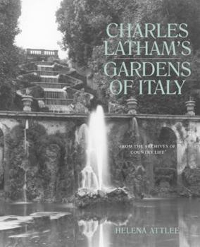 Hardcover Charles Latham's Gardens of Italy: From the Archives of Country Life Book