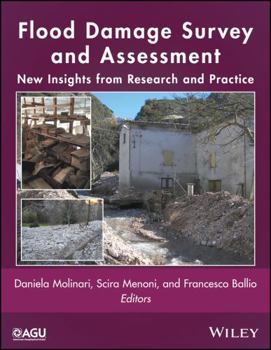 Flood Damage Survey and Assessment: New Insights from Research and Practice - Book  of the Geophysical Monograph Series