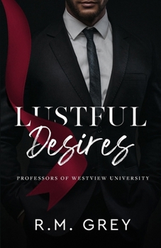 Lustful Desires (Second Edition): Professors of Westview University, Book 1
