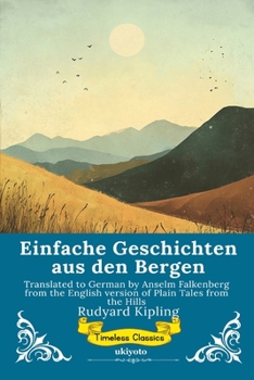 Einfache Geschichten aus den Bergen German Version of Plain Tales From The Hills (German Edition)