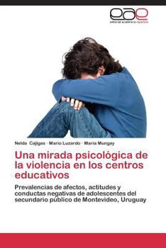 Paperback Una Mirada Psicologica de La Violencia En Los Centros Educativos [Spanish] Book