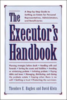 Hardcover The Executor's Handbook: A Step-By-Step Guide to Settling an Estate for Personal Representatives, Administrators, and Beneficiaries Book