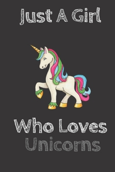 Just A Girl Who Loves Unicorns Pea green: Blank Lined Notebook to Write In for Notes, To Do Lists, Notepad, Journal, Funny Gifts for Unicorns ... Journal, Funny Gifts for Unicorns Lover