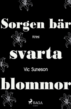 Paperback Sorgen bär svarta blommor [Swedish] Book