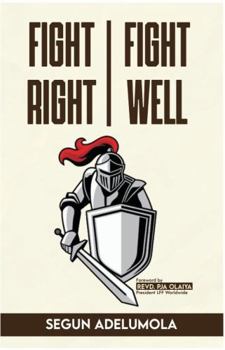 Paperback Fight Right, Fight Well! Book