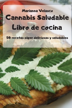 Paperback Cannabis Saludable Libro de cocina [Spanish] Book