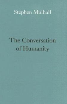 The Conversation of Humanity (Page Barbour Lectures) (Page-Barbour Lectures) - Book  of the Page-Barbour Lectures