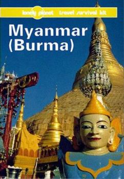 Paperback Lonely Planet Myanmar Burma: A Lonely Planet Travel Survial Kit Book
