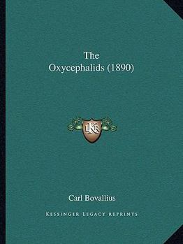 Paperback The Oxycephalids (1890) Book