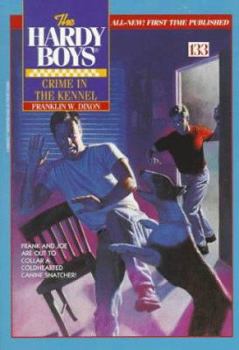 Crime in the Kennel (Hardy Boys, #133) - Book #133 of the Hardy Boys