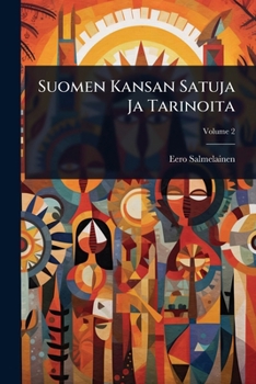 Paperback Suomen Kansan Satuja Ja Tarinoita Book