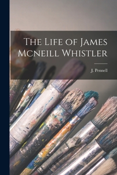 Paperback The Life of James Mcneill Whistler Book
