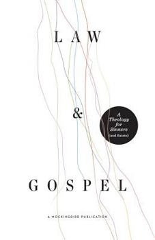 Paperback Law and Gospel: A Theology for Sinners (and Saints) Book