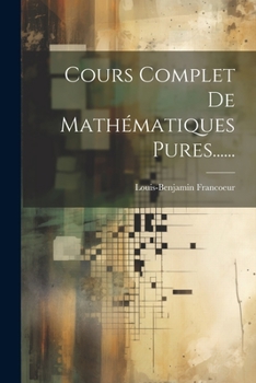Paperback Cours Complet De Mathématiques Pures...... [French] Book