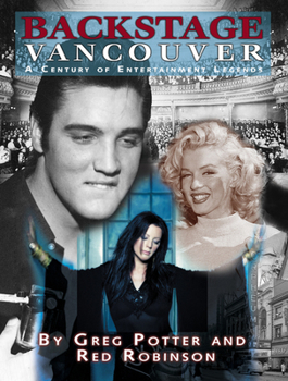 Hardcover Backstage Vancouver: A Century of Entertainment Legends Book