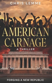 Paperback American Carnage: Forging a New Republic Book