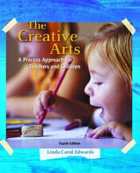Paperback The Creative Arts: A Process Approach for Teachers and Children Book