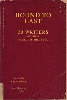 Paperback Bound to Last: 30 Writers on Their Most Cherished Book