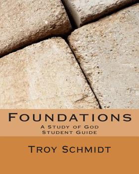 Paperback Foundations: A Study of God: Student Edition Book