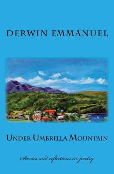 Paperback Under Umbrella Mountain: Stories and reflections in poetry Book