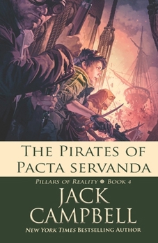 The Pirates of Pacta Servanda - Book #4 of the Pillars of Reality