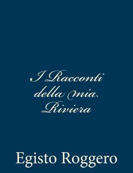 Paperback I Racconti della mia Riviera [Italian] Book