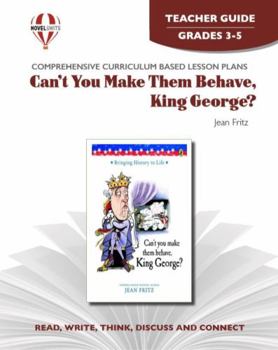 Paperback Can't You Make Them Behave, King George? - Teacher Guide by Novel Units Book