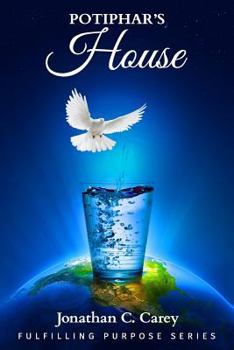 Paperback Potiphar's HOUSE: Fulfilling Purpose Book